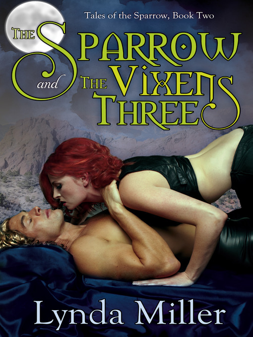 Title details for The Sparrow and the Vixens Three by Lynda Miller - Available